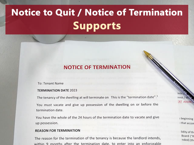 Notice to quit / notice of termination supports