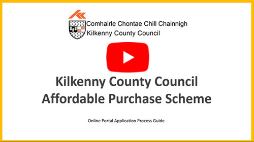 Kilkenny Local Authority Affordable Purchase Scheme -Video-Tutorial